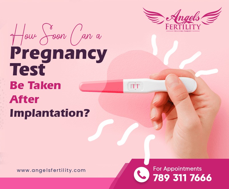 How Soon Can a Pregnancy Test Be Taken After Implantation?